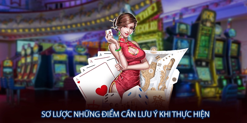 Sơ lược những điểm cần lưu ý khi thực hiện