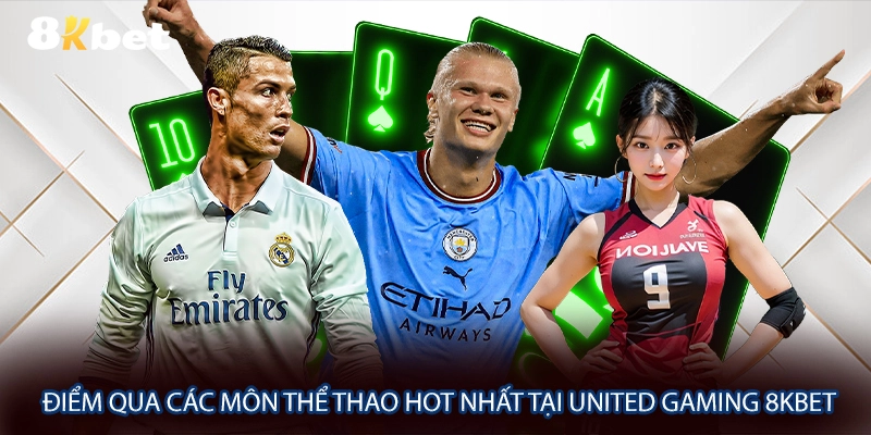 Điểm qua các môn thể thao hot nhất tại United Gaming 8KBET