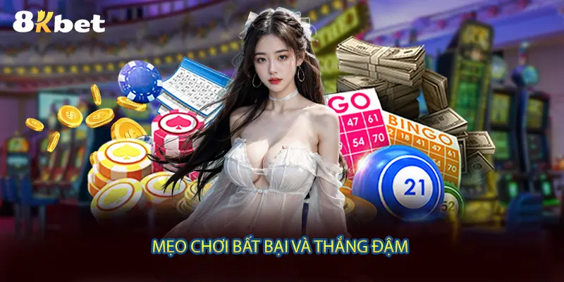 Mẹo chơi bất bại và thắng đậm 