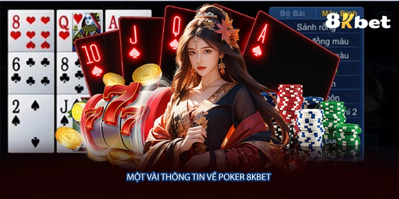 Một vài thông tin về poker 8KBET 