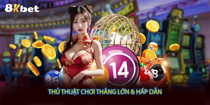 Thủ thuật chơi thắng lớn & hấp dẫn